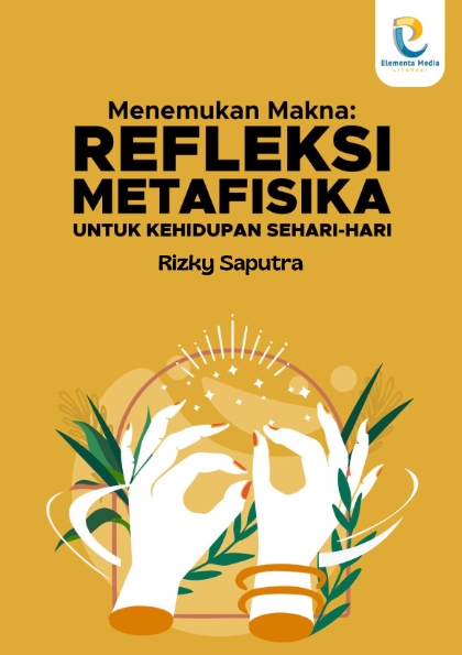 Menemukan Makna: Refleksi Metafisika untuk Kehidupan Sehari-hari